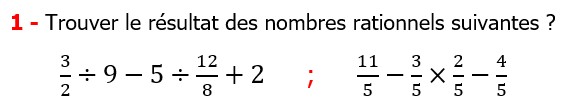 Les nombres rationnels le produit et le quotient maths 4éme Exercices corriges cours mathématique Trouver le résultat des nombres rationnels suivants     
